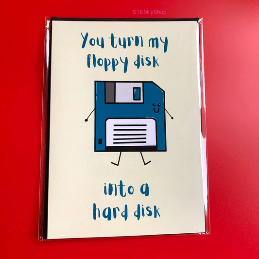 You turn my floppy disk into a hard disk dirty computing tech stem science anniversary valentines card